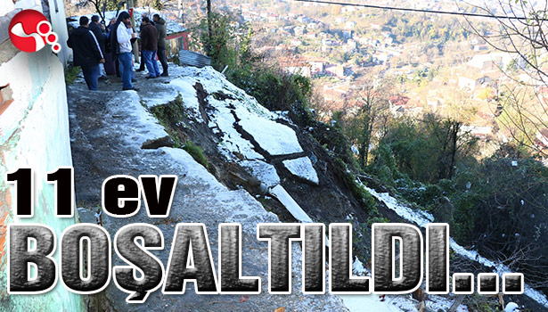 11 ev boşaltıldı...