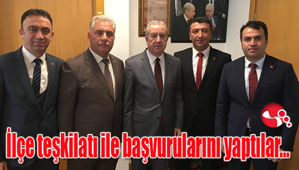 İlçe teşkilatı ile başvurularını yaptılar...