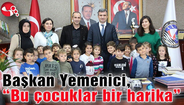 Başkan Yemenici, "Bu çocuklar bir harika"