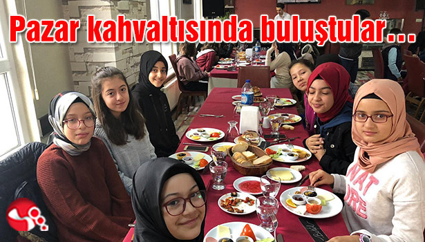 Pazar kahvaltısında buluştular...