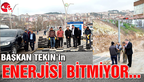 Başkan Tekin'in ENERJİSİ BİTMİYOR...