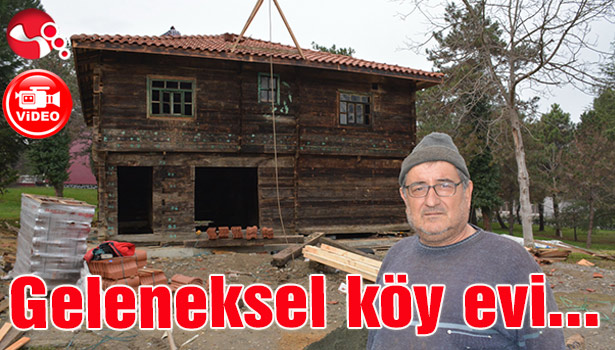 Geleneksel köy evi...