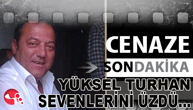 Yüksel Turhan sevenlerini üzdü...