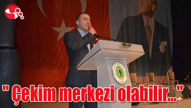 "Zonguldak turizmde çekim merkezi olabilir..."