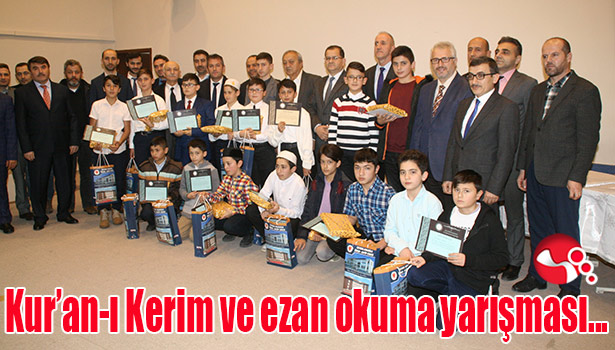 Kur'an-ı Kerim ve ezan okuma yarışması...