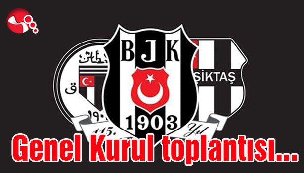 Genel Kurul toplantısı gerçekleştirilecek...