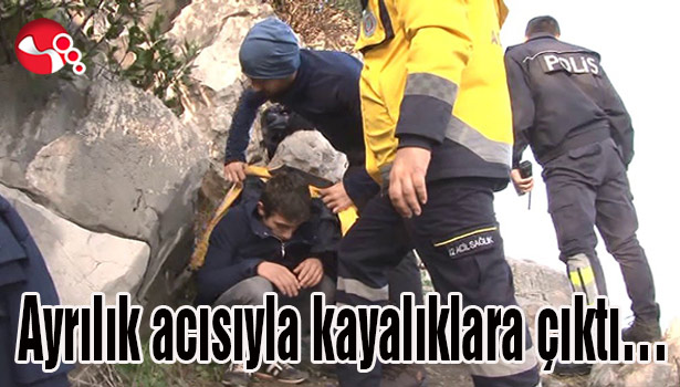 Ayrılık acısıyla kayalıklara çıktı...