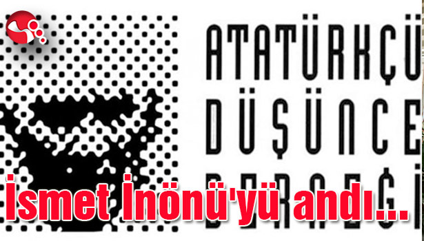 ADD, İsmet İnönü'yü andı...