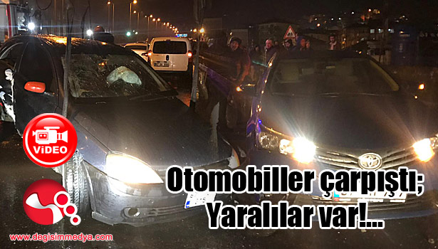 Otomobiller çarpıştı; Yaralılar var...