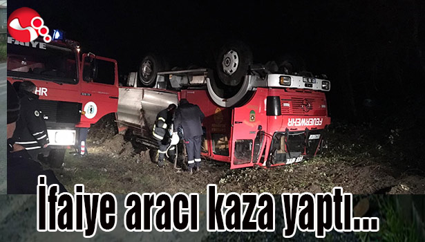 İtfaiye aracı kaza yaptı
