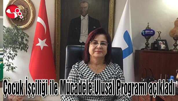 Demirsu, Çocuk İşçiliği ile Mücadele Ulusal Programı açıkladı