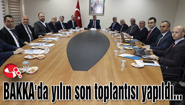 BAKKA'da yılın son toplantısı yapıldı...