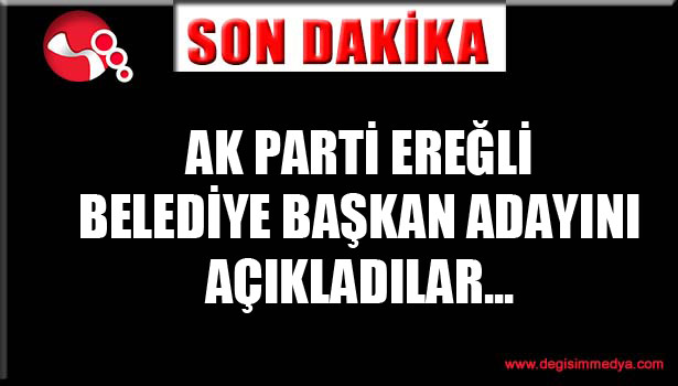 Ereğli adayı Hüseyin Uysal...