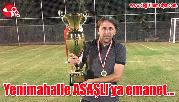 Yenimahalle ASAŞLI'ya emanet...