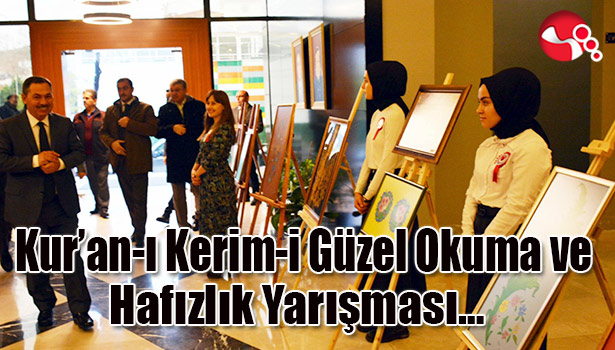 Kur'an-ı Kerim-i Güzel Okuma ve Hafızlık Yarışması...