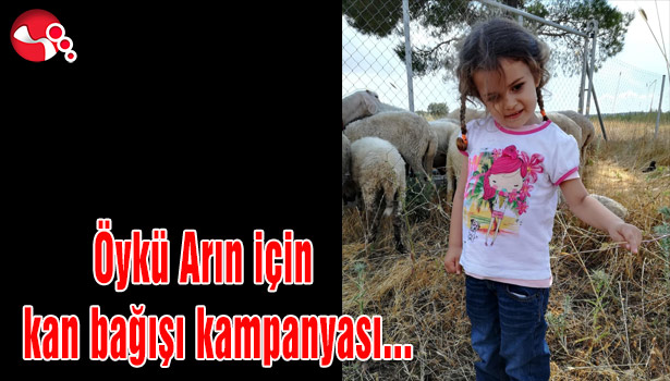 Öykü Arin için kan bağışı kampanyası düzenlenecek