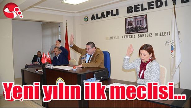 Alaplı Belediye Meclisi'nde Yeni yılın ilk meclis toplantısı...
