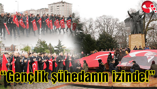 "Gençlik şühedanın izinde!"