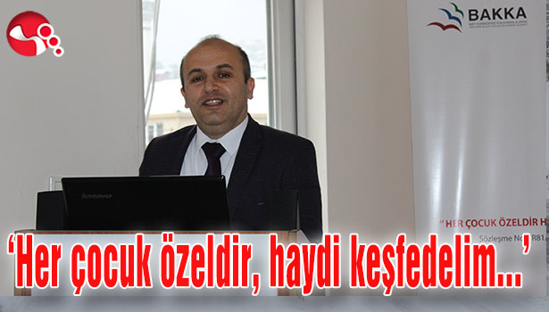 'Her çocuk özeldir, haydi keşfedelim...'