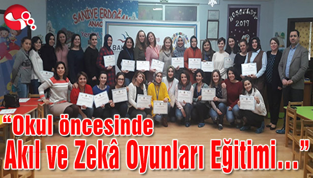 "Okul öncesinde Akıl ve Zekâ Oyunları Eğitimi..."