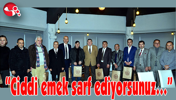 Başkan Tekin; "Ciddi emek sarf ediyorsunuz..."