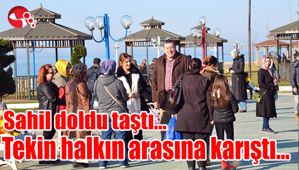Sahil doldu taştı... Tekin halkın arasına karıştı...
