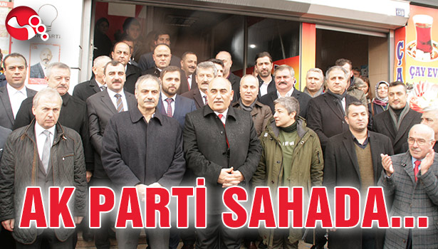 AK PARTİ SAHADA...
