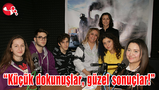 "Küçük dokunuşlar, güzel sonuçlar!"