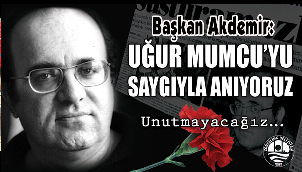 "Gazeteci-Yazar Uğur Mumcu'yu Saygı İle Anıyoruz..."