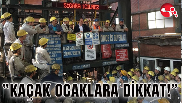 Yavuzyılmaz: "Kaçak ocaklara DİKKAT!"