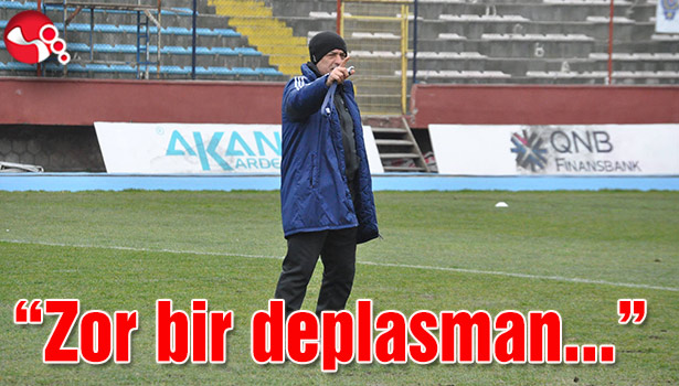 Cahit Terzi: "Zor bir deplasman bizi bekliyor..."