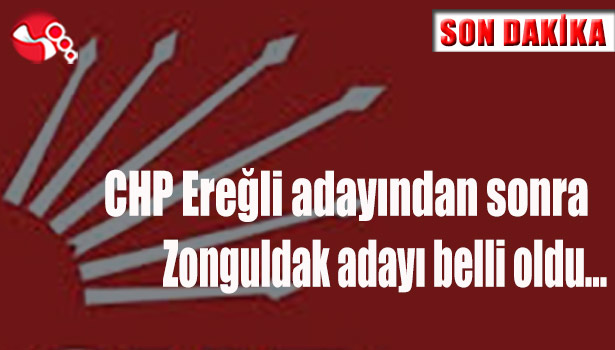 CHP Ereğli adayından sonra Zonguldak adayı belli oldu...