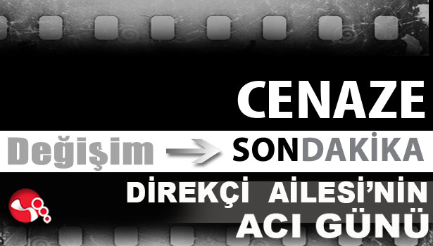 Direkçi Ailesi'nin Acı Günü...