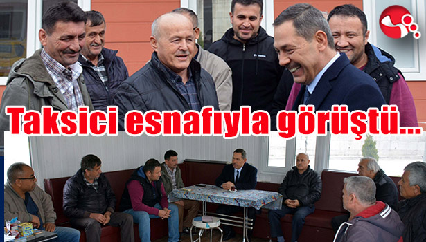 Başkan Uysal, taksici esnafıyla görüştü...