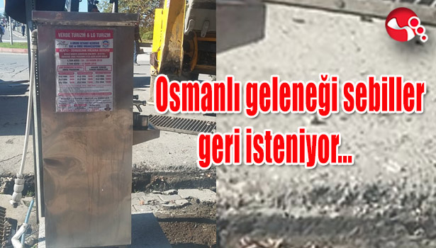 Osmanlı geleneği sebilleri geri isteniyor...