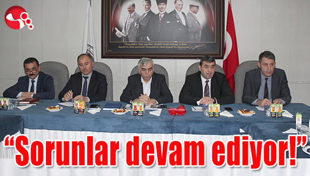 Demirci: "Sorunlar devam ediyor!"