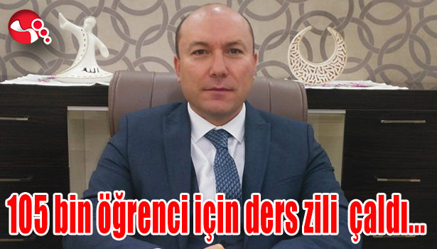 105 bin öğrenci için ders zili çaldı...