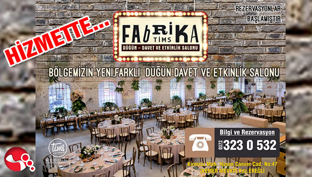 TİMS FABRİKA DÜĞÜN DAVET VE ETKİNLİK SALONU HİZMETTE...