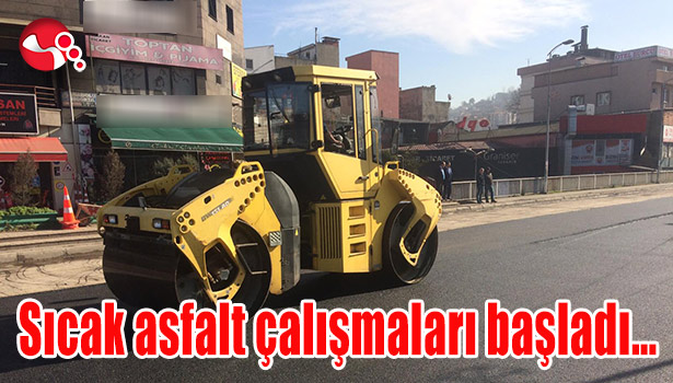 Sıcak asfalt çalışmaları başladı...