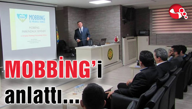 MOBBİNG'i anlattı...