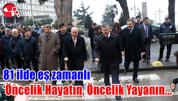 81 ilde eş zamanlı 'Öncelik Hayatın, Öncelik Yayanın...'