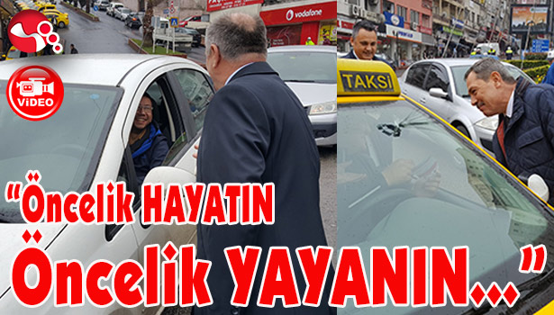 "Öncelik Hayatın, Öncelik Yayanın..."