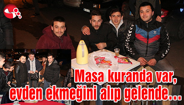 Masa kuranda var, evden ekmeğini alıp gelende...