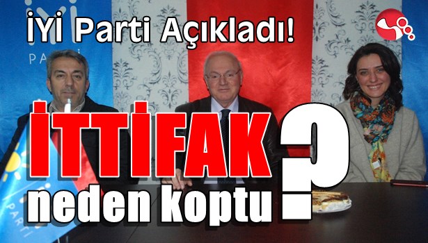 İYİ Parti açıkladı: İttifak niye koptu?