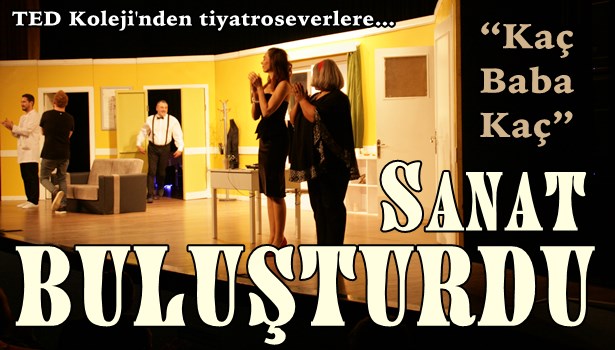 "Kaç Baba Kaç" sahnelendi