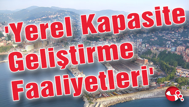 'Yerel Kapasite Geliştirme Faaliyetleri'