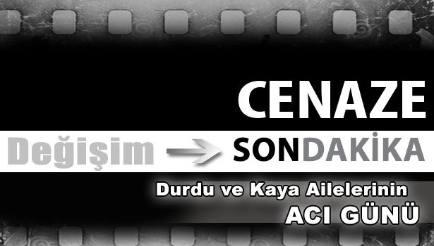 Durdu ve Kaya Ailelerinin Acı Günü