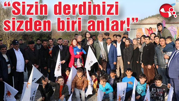 "Sizin derdinizi sizden biri anlar!"