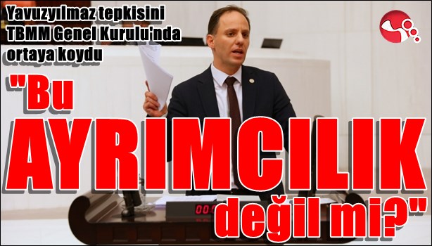 Deniz Yavuzyılmaz TBMM Genel Kurulu'nda konuştu: