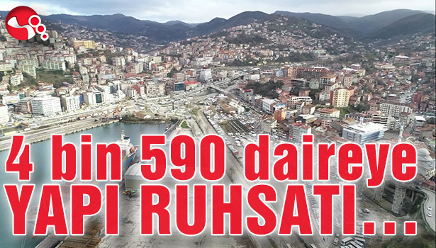 4 bin 590 daireye YAPI RUHSATI...